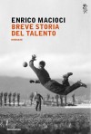 Breve storia del talento