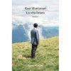 La vita finora - Libro del mese per �?Fahrenheit�?, agosto 2018 - Vincitore del Premio letterario LA PROVINCIA IN GIALLO