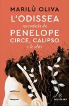 L'Odissea raccontata da Penelope, Circe, Calipso e le altre   Diritti di traduzione venduti in Francia Grecia Romania Turchia Serbia Egitto