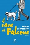 Il cane di Falcone Foreign Rights sold to Albania, Ucraina - Premio Siani 2024