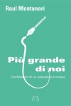 Piu' grande di noi