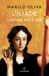 L'Iliade cantata dalle dee - Premio Selezione Bancarella 2024 Foreign rights sold to Kedros Greece
